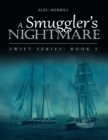 Image for Smuggler&#39;s Nightmare: Swift Series: Book 5