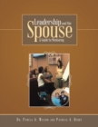 Image for Leadership and the Spouse : A Guide to Mentoring