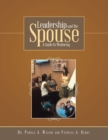 Image for Leadership and the Spouse: A Guide to Mentoring