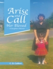Image for Arise and Call Her Blessed: A Daughter&#39;s Memoir