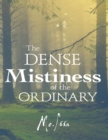 Image for Dense Mistiness of the Ordinary