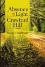 Image for Absence of Light-Crawford Hill