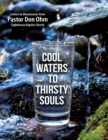 Image for Cool Waters to Thirsty Souls: Letters to Missionaries from Pastor Don Ohm Lighthouse Baptist Church
