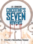 Image for Ciicothe&#39;s Seven Rivers: (Ciicothe&#39;s Neeswathway Theepay)