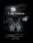 Image for Like Wolves