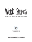 Image for Word Strings: Pearls of Wisdom for Everyone: Volume 1