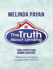 Image for Truth About Lending: Ten Steps for Home Buyers
