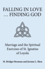 Image for Falling in Love ... Finding God : Marriage and the Spiritual Exercises of St. Ignatius of Loyola