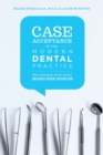 Image for Case Acceptance in the Modern Dental Practice