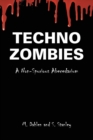 Image for Techno Zombies : A Non-Spurious Abecedarium