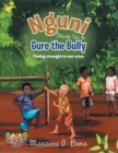 Image for Nguni Stands Up to Gure the Bully: Finding Strength In One Voice