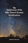 Image for The California Kids Who Saved Cosmic Civilization