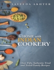 Image for At Home With Indian Cookery: Over Fifty Authentic Tried and Tested Family Recipes