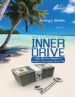 Image for How to Unlock Your Inner Drive: Highly Effective Strategies to Transform Any Aspect of Your Life