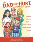 Image for My Dad Got Hurt. What Can I Do? : Helping Military Children Cope with a Brain-Injured Parent