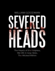 Image for Severed Heads: The Hearts of the Helpless, We Die In Gray Skies, the Wicked Within