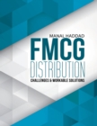 Image for F M C G Distribution Challenges &amp; Workable Solutions