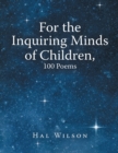 Image for For the Inquiring Minds of Children, 100 Poems