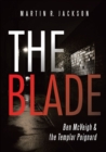 Image for The Blade : Ben McVeigh &amp; the Templar Poignard