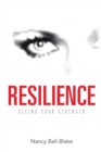 Image for Resilience : Seeing Your Strength