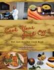 Image for Cook Your Junk Off!!: Not Just Another Cook Book