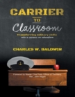 Image for Carrier to Classroom: Transferring Military Skills Into a Career In Education