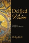 Image for Deified Vision : Towards an Anagogical Catholicism