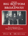 Image for From Big Bottom to Broadway: Remembering the Singing Hilltoppers