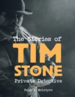 Image for Stories of Tim Stone Private Detective