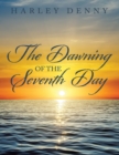 Image for Dawning of the Seventh Day