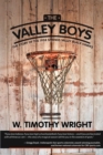 Image for The Valley Boys : The Story of the 1958 Springs Valley Black Hawks