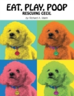 Image for Eat, Play, Poop: Rescuing Cecil