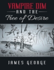 Image for Vampire Dim and the Tree of Desire