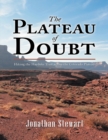 Image for Plateau of Doubt: Hiking the Hayduke Trail across the Colorado Plateau