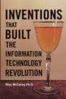 Image for Inventions That Built the Information Technology Revolution