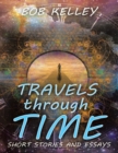 Image for Travels Through Time: Short Stories and Essays