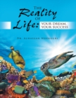 Image for Reality of Life: Your Dream, Your Success