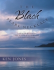 Image for Black Pearl Necklace: A Memoir Based On the South Sea Journals of Joanne Jones