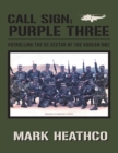 Image for Call Sign: Purple Three: Patrolling the US Sector of the Korean DMZ