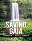 Image for Saving Gaia: Introduction to Rational Darwinism