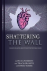 Image for Shattering the Wall : Imagine Health Care without Preventable Harm