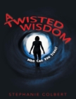 Image for Twisted Wisdom: Who Can You Trust?