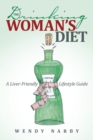 Image for The Drinking Woman&#39;s Diet : A Liver-Friendly Lifestyle Guide