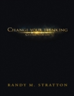 Image for Change Your Thinking Change Your Life