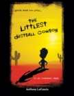 Image for Littlest Dustball Cowboy: You&#39;re Never Too Little...to Do Something Great