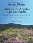 Image for Guide to the Desert Plants of Bahia De Los Angeles, Baja California - Including Adjacent Areas and the Midriff Islands - a Non-Technical Guide to Plant Identification