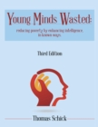 Image for Young Minds Wasted: Reducing Poverty By Enchancing Intelligence, In Known Ways