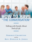 Image for How to Have &quot;The Conversation&quot;: Talking With Family About End of Life