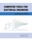 Image for Computer Tools for Electrical Engineers; Matlab &amp; Spice