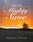 Image for He Is Mighty to Save